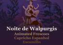 Ballet Noite de Walpurgis, Animated Frescoes, Capricho Espanhol e Escamillo