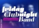 Friday Night Club