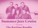 Summer Jazz Cruise Feat The Ragtime Bandits