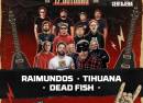 Show do Raimundos, Tihuana e Dead Fish no Arena