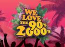 We Love The 90s & 2000s Sommerturné 2024