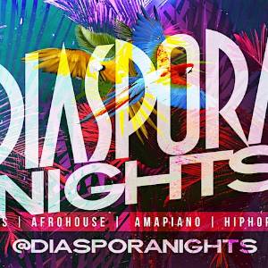 Diaspora Nights (Afrobeats, Afrohouse, + Amapiano)