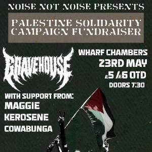 GRAVEHOUSE (Palestine solidarity fundraiser)