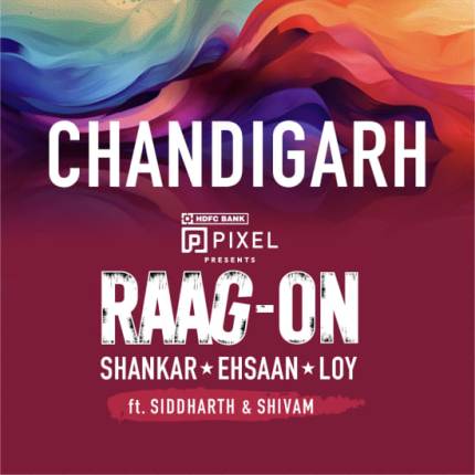 Raag-on Tour | Shankar-Ehsaan-Loy Live in Chandigarh