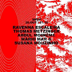 Escaleira, Metzinger, Moimême, Mar, Mouzinho~SMUP