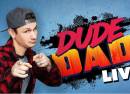 Dude dad live!
