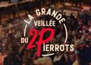 La grande veillée du 2 Pierrots