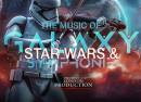 The Music of Star Wars & Galaxy Symphony