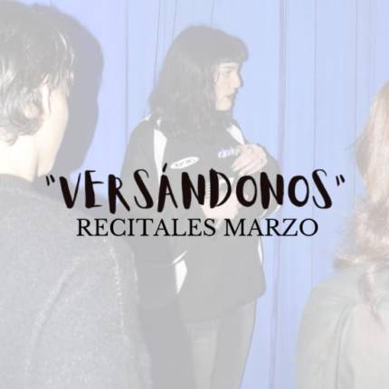 Recitales Versándonos Marzo en Sala Badulaque, Madrid 2025