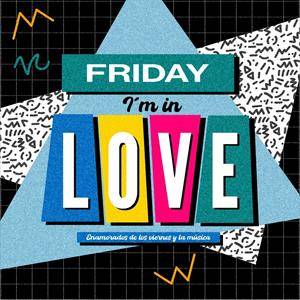 FRIDAY I´M in LOVE: FRIDAY DJS