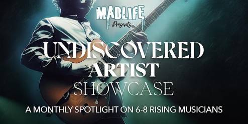 Undiscovered Artist Show
