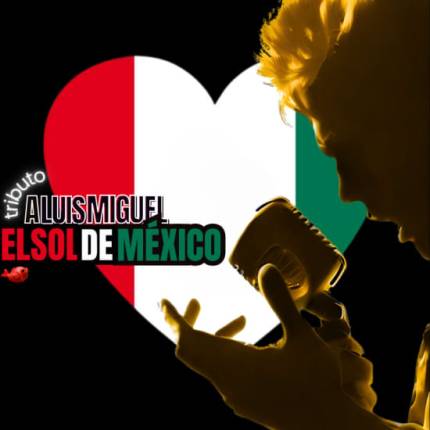 Tributo a Luis Miguel - El Sol de México