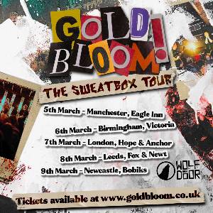 Gold Bloom - The Sweatbox Tour