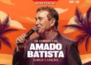 Besni Apresenta Show Um Domingo com Almoço e Canções — Amado Batista no Terra SP