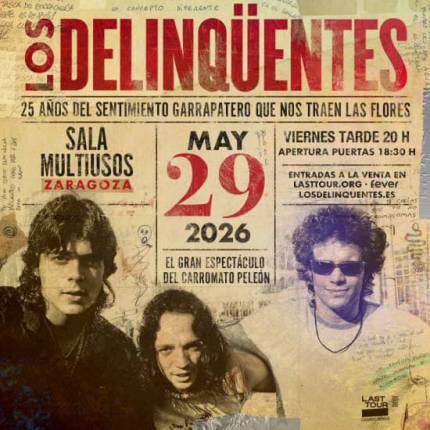 LOS DELINQÜENTES ZARAGOZA 2026
