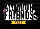 All Your Friends Fest