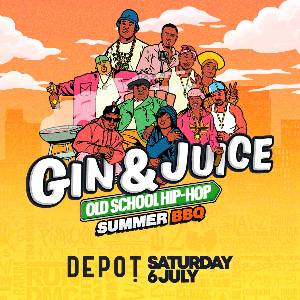 Gin & Juice - Old School Hip-Hop Summer BBQ