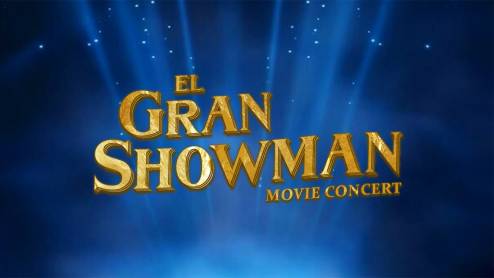 El Gran Showman Movie Concert