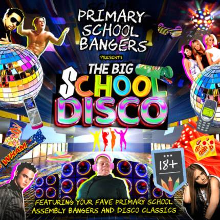 Primary School Bangers Presents The Big School Disco - Liverpool