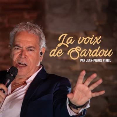 La Voix de Sardou' par Jean-Pierre Virgil