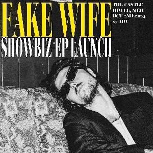 Fake Wife - Showbiz EP Launch