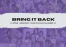 Bring it Back!