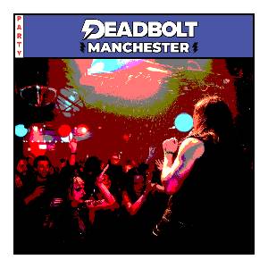 Deadbolt - Manchester w/ Jon Mahon, Decade & more