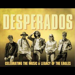 Desperados - a Tribute To the Eagles