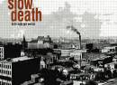 The Slow Death