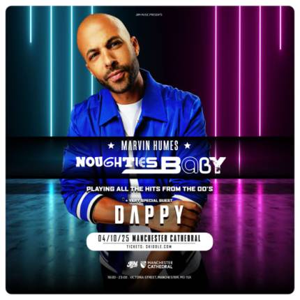 Marvin Humes Presents Noughties Baby W/ Dappy