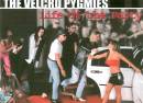 The Velcro Pygmies