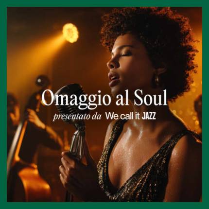 We call it Jazz omaggio al Soul