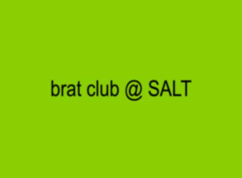 Brat club night @ SALT