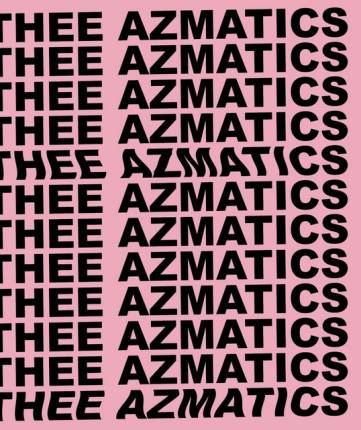 Thee Azmatics