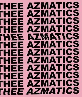 Thee Azmatics