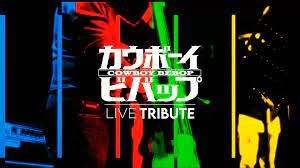 Cowboy Bebop LIVE