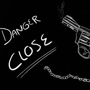 Danger Close