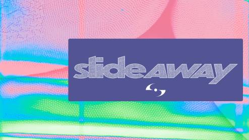 Slide Away