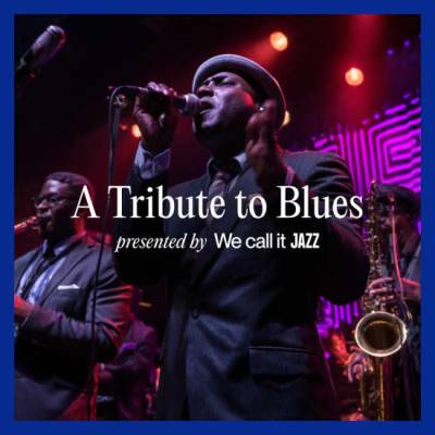 We call it Jazz Tribute to The Blues