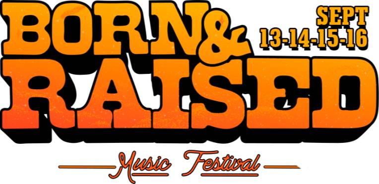 Born & Raised Music Festival