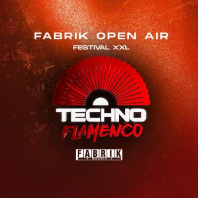 Techno Flamenco en Fabrik - OPEN AIR -