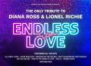 Endless Love The Show: A Tribute to Diana Ross and Lionel Richie