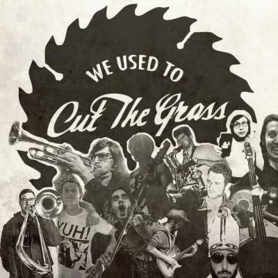 We Used to Cut the Grass