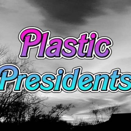 Plastic Presidents