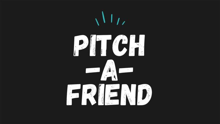 Pitch A Friend