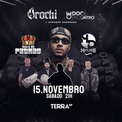 Show do Orochi e Doce Encontro Baile do Patrão & House Drink no Terra SP