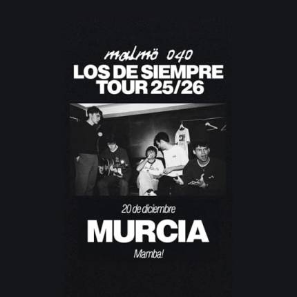 Malmö 040 - Los De Siempre Tour en Murcia