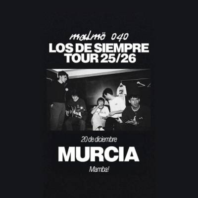 Malmö 040 - Los De Siempre Tour en Murcia