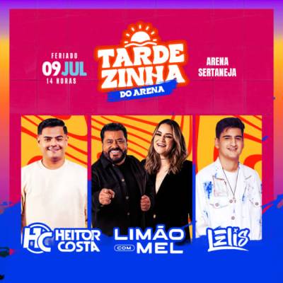 Show do Heitor Costa,  Limão com Mel e DJ Lelis na Tardezinha do Arena