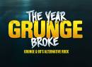 The Year Grunge Broke
